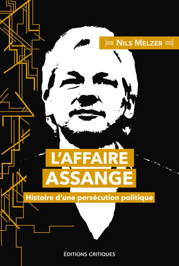 L’Affaire Assange, histoire d’une persécution politique