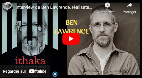 Interview de Ben Lawrence, réalisateur du documentaire « Ithaka » sur l’affaire Assange (EN/FR)